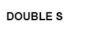 Double S