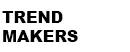 Trend makers