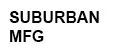 Suburban mfg